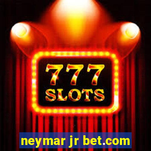 neymar jr bet.com